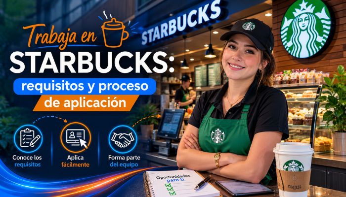 Trabaja en Starbucks: requisitos y proceso de aplicación